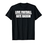LOVE FOOTBALL HATE RACISM Fussball Fußball Soccer