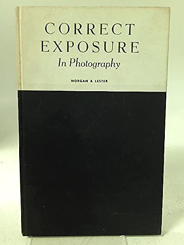 Correct exposure in photography, B0007E6T18 Book Cover
