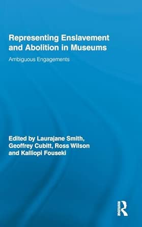 Representing Enslavement and Abolition in Museums: Ambiguous Engagements book cover