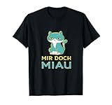 Mir Doch Miau No Me Miau Gato Gatos Camiseta