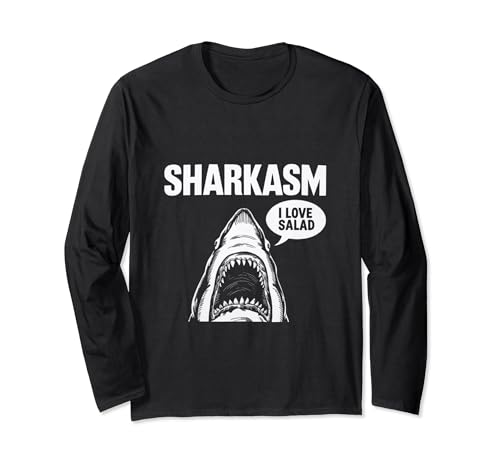 Sharkasm I Love Salad Funny Sarcastic Shark Animals Juego de palabras Manga Larga