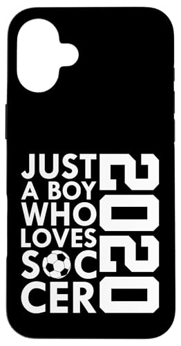 Carcasa para iPhone 16 Plus 2020 Just A Boy Who Loves SOCER FÚTBOL FÚTBOL 6º CUMPLEO