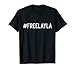 #freelayla Party Sommerdesign Free Layla T-Shirt