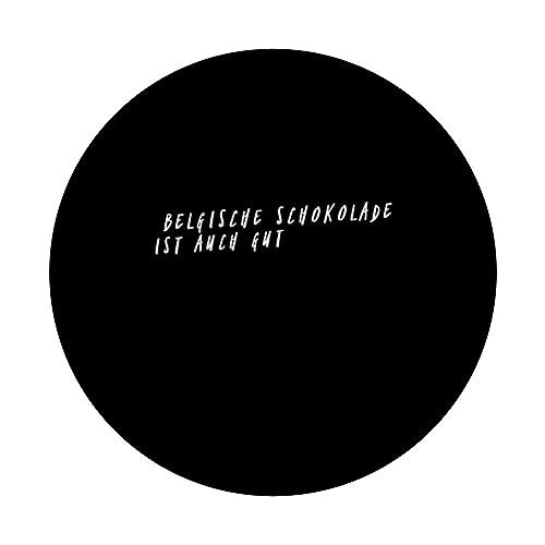 belgische Schokolade ist auch gut : Unique and Inspirational PopSockets Swappable PopGrip, Black - Image 3