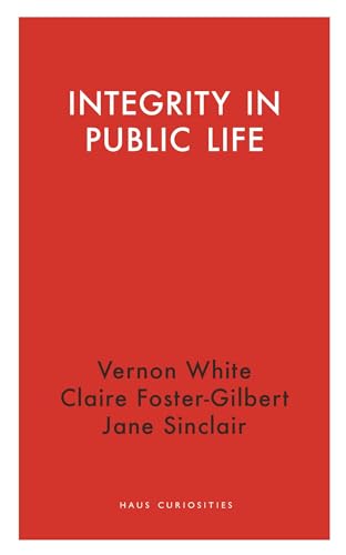 Integrity in Public Life (Haus Curiosities)