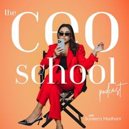 CEO School Podcast Por Suneera Madhani arte de portada
