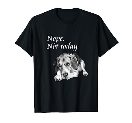 Adorabile Beagle Nope Not Today T-Shirt - Lazy Dog Maglietta