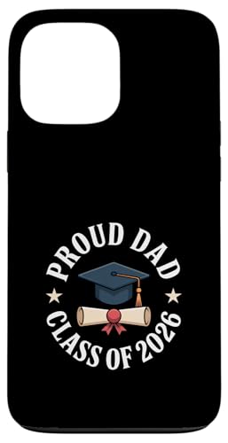 Proud Dad Class Of 2026 ���ƃV�j�A �X�}�z�P�[�X iPhone 13 Pro Max �p