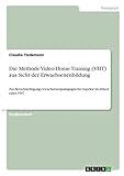 vht lack verboten  Die Methode Video-Home-Training (VHT) aus Sicht der Erwachsenenbildung: Zur Berücksichtigung erwachsenenpädagogischer Aspekte im Ablauf eines VHT
