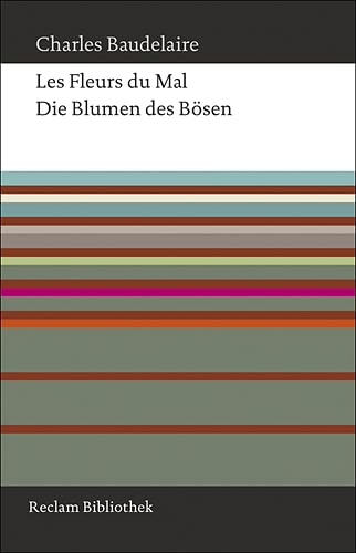 Preisvergleich Produktbild Die Blumen des Bösen: Französisch / Deutsch (Reclam Bibliothek)