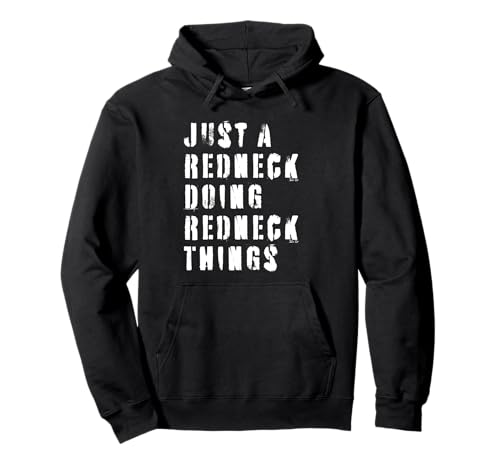 Just A Redneck Doing Redneck Things Country Nation Southern Sweat à Capuche
