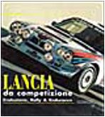 Lancia da competizione: Evoluzione, rally & endurance 887911204X Book Cover