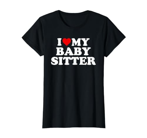 I Love My Babysitter - Red Heart T-Shirt, Women, Black, Large