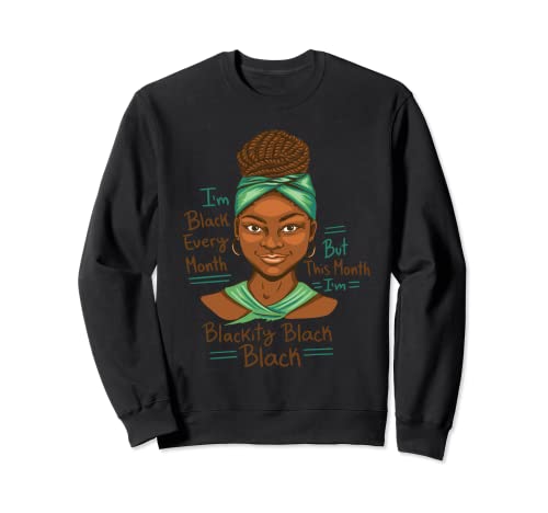 Juneteenth African American Melanin Black History Month Sudadera