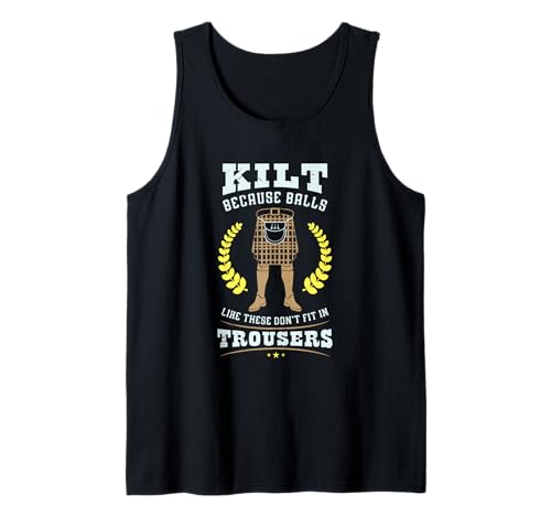 Kilt Because Balls Don't Fit In Pants - Funny Scottish Camiseta sin Mangas