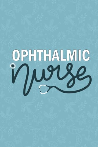 眼科看護師:眼科看護師用ブランク裏地付きジャーナル|アイケア眼科看護師開業医卒業ギフトノート|将来の眼科...デイリージャーナルダイアリー|6x9インチナースジャーナル