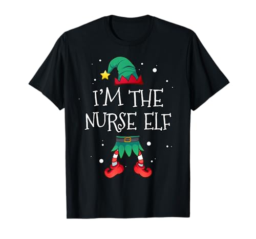 I'm The Nurse Elf Shirt Matching Family Outfits Christmas T-Shirt