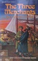 The Three Merchants and other stories (ArtScroll Youth Series) 0899067689 Book Cover
