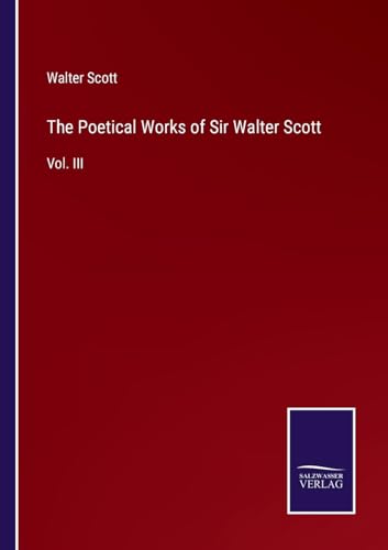 The Poetical Works of Sir Walter Scott: Vol. III