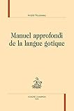 Manuel approfondi de la langue gotique
