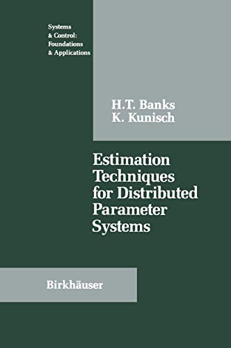 Estimation Techniques for Distributed Parameter Systems (Systems & Control: Foundations & Applications) view 2