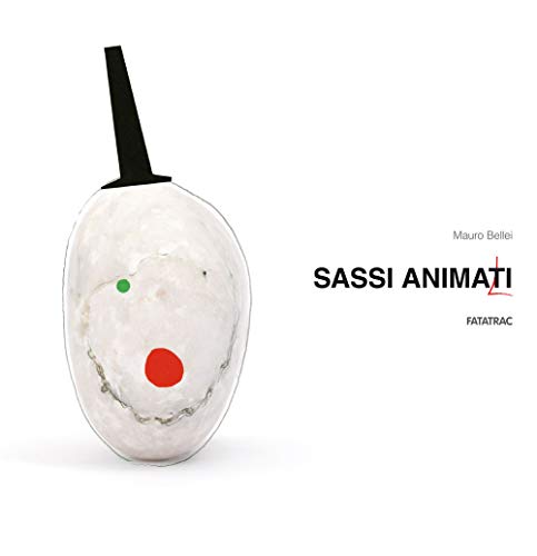 Sassi Animati. Ediz. Illustrata. Con Gadget Sassi Animati. Ediz. Illustrata. Con Gadget