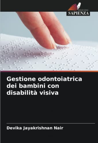 Gestione odontoiatrica dei bambini con disabilità visiv