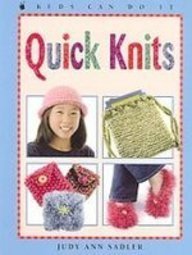 Quick Knits (Kids Can Do It) 1439543674 Book Cover