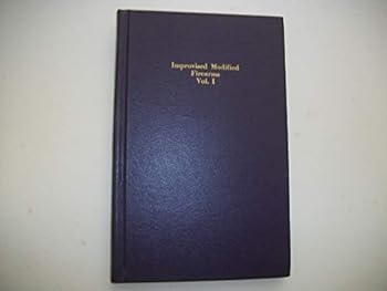Hardcover Improvised Modified Firearms Vol. I. Book