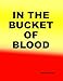 In The Bucket Of Blood