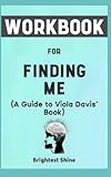 Workbook for Finding Me by Viola Davis: A Fruitful Guide to rising up after falling down in life