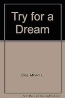 Try for a dream 0873063902 Book Cover