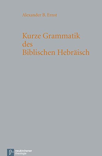 Kurze Grammatik des Biblischen Hebräisch Kurze Grammatik des Biblischen Hebräisch
