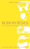  Robopoïèses: Les intelligences artificielles de la nature