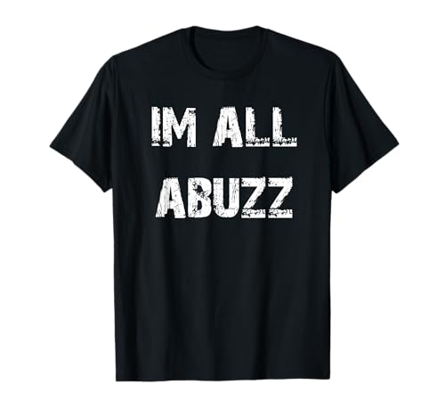 I'm All Abuzz T-Shirt