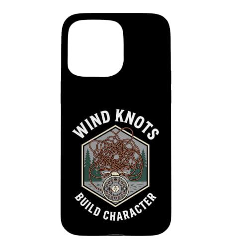 Fly Fishing Wind Knots Build Character Funny Angler �X�}�z�P�[�X iPhone 15 Pro Max �p