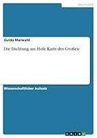 Die Dichtung am Hofe Karls des Gro�en 3656370400 Book Cover