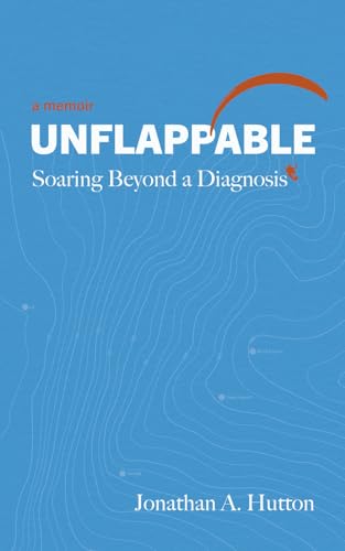 Unflappable: Soaring Beyond a Diagnosis