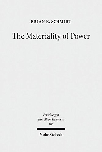 The Materiality of Power: Explorations in the Social History of Ancient Israelite Magic (Forschungen Zum Alten Testament)