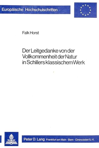 Der Leitgedanke von der Vollkommenheit der Natur in Schillers klassischem Werk