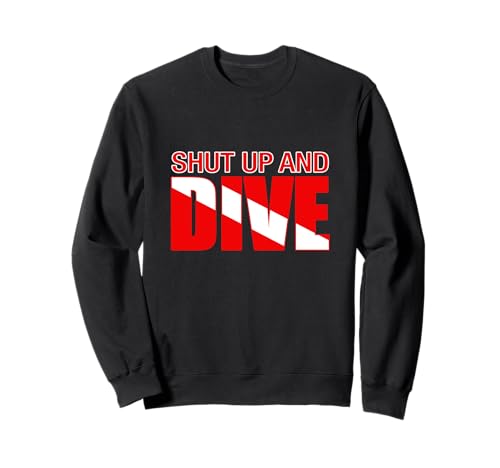 Shut Up and Dive Scuba Diver Down Flag Diving Sweatshirt