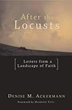 After the Locusts: Letters from a Landscape of Faith