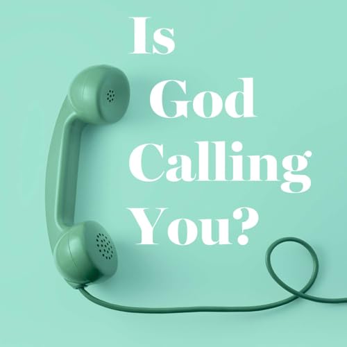 Is God Calling You? Podcast Por  arte de portada