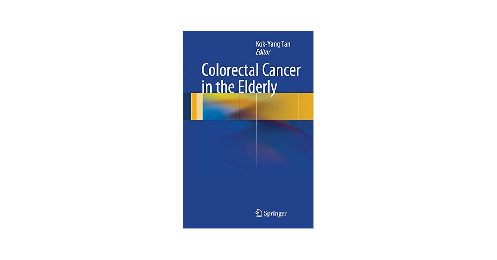 Colorectal Cancer in the Elderly [ハードカバー] Tan， Kok-Yang Amazon.com: Colorectal Cancer in the Elderly eBook : Tan