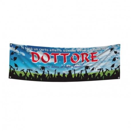 Banner Striscione PER LAUREA DOTTORE - Banner PVC Da Esterno GARANZIA 10 ANNI (500X100 CM)