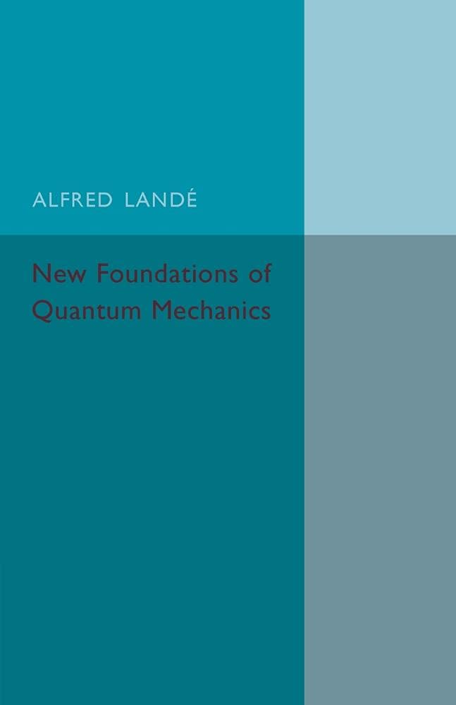 New Foundations of Quantum Mechanics