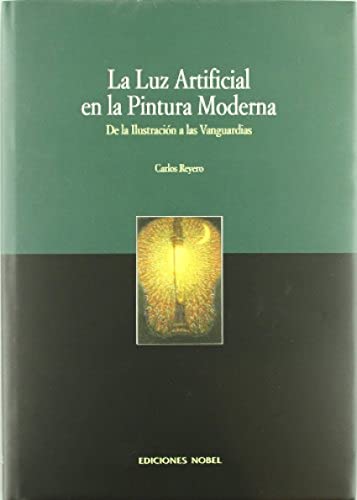 LA LUZ ARTIFICIAL EN LA PINTURA MODERNA De la Ilus (Arte)