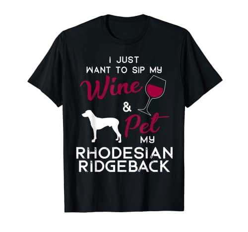 Rhodesian Ridgeback Dog Wine lover owner Birthday Gift Camiseta