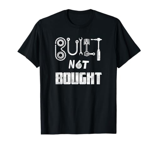 Funny Distressed Built Not Bought Race Engine Builder Gift T-Shirt