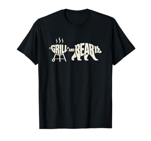 Grill and Bear It Funny Dad Father Papa Barbecue Typography T-Shirt